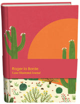 Roger la Borde Cactus Grove Illustrated Journal featuring artwork by Lara Hawthorne